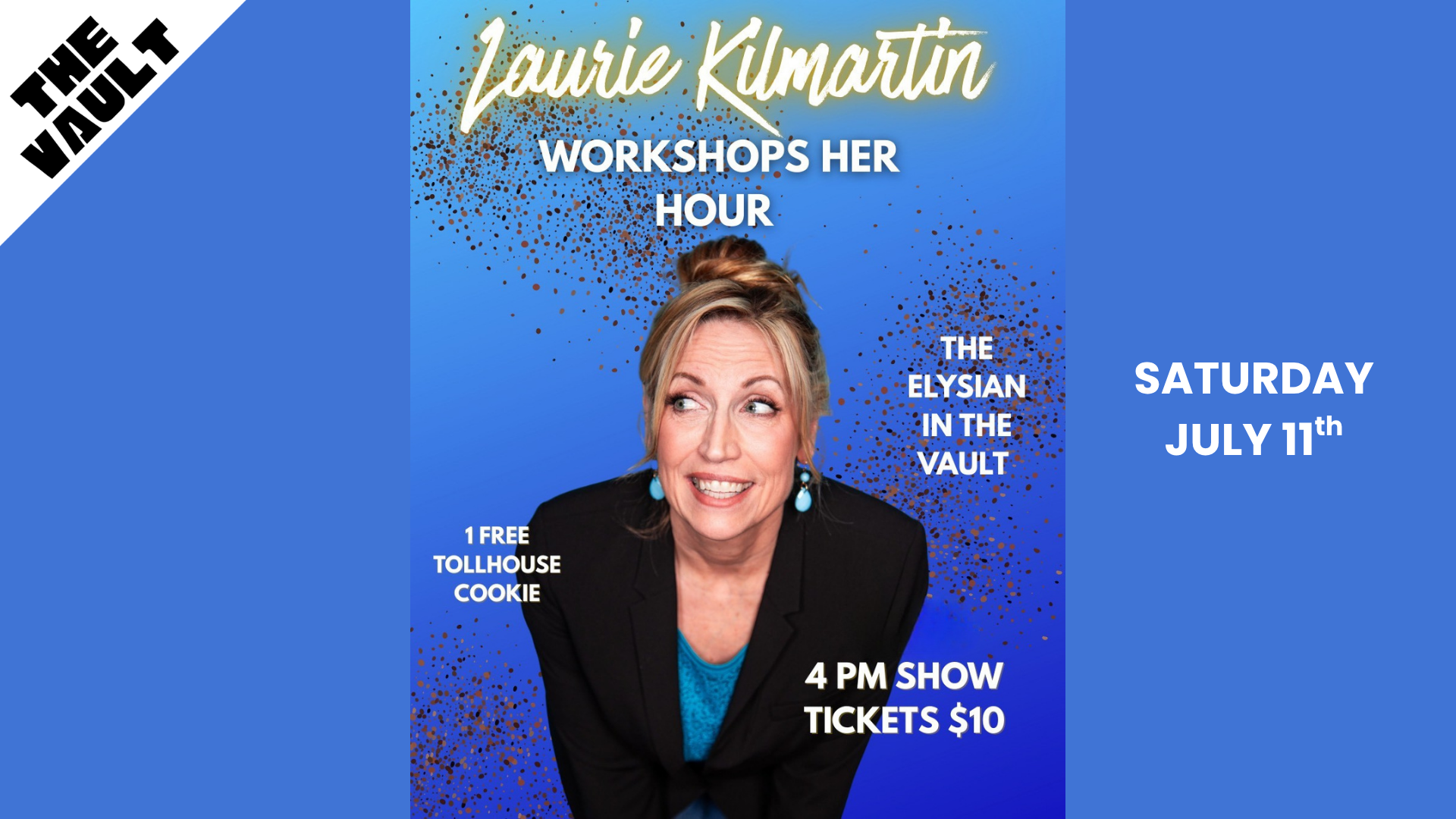 Laurie Kilmartin Workshops Her Hour (The Vault)