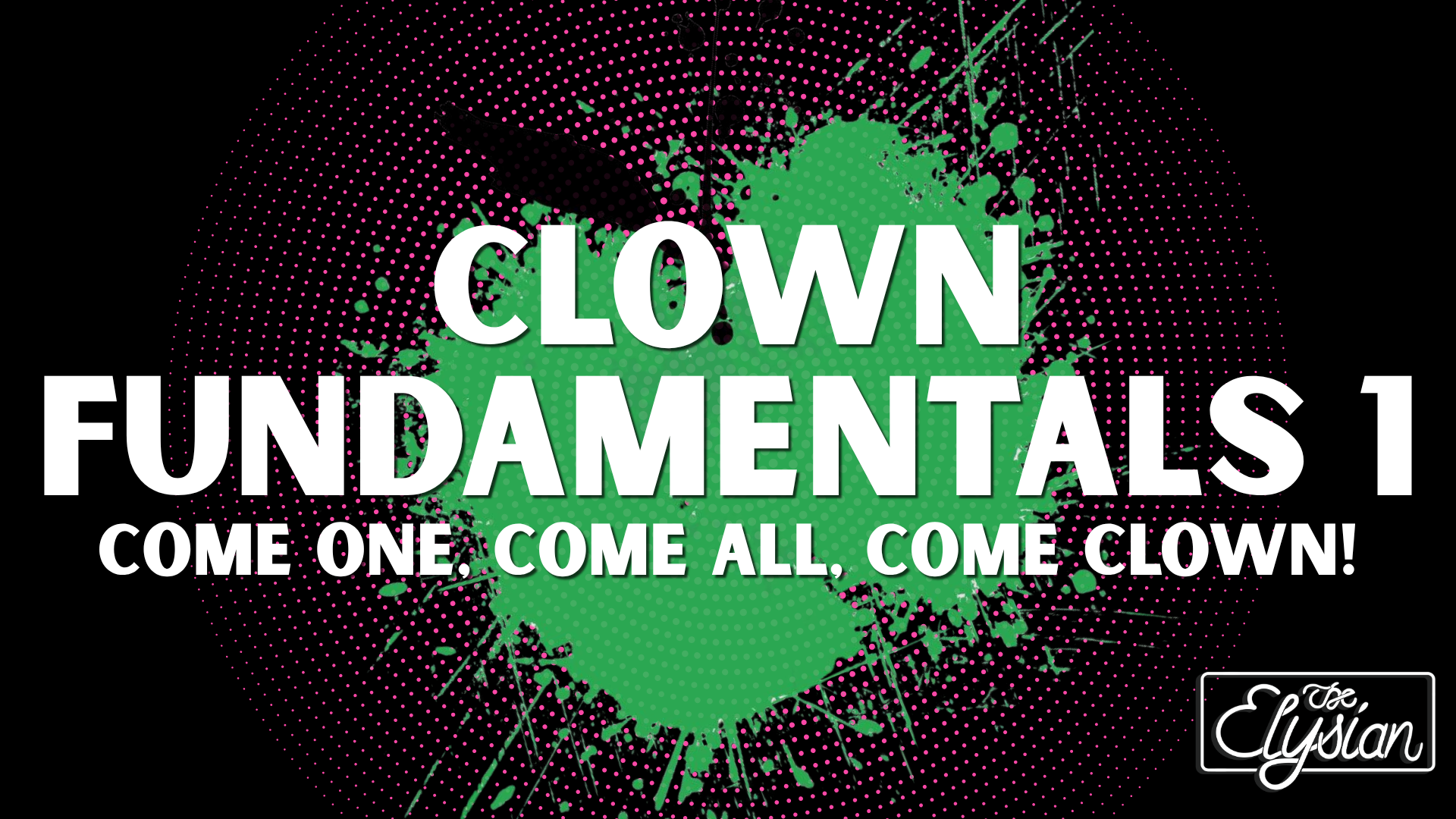 Clown Fundamentals 1 (4-WEEKS)