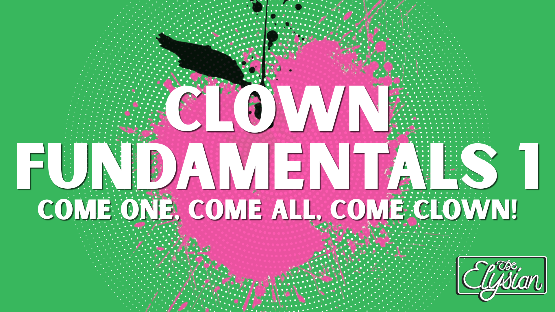 Clown Fundamentals 1 (4-WEEKS)