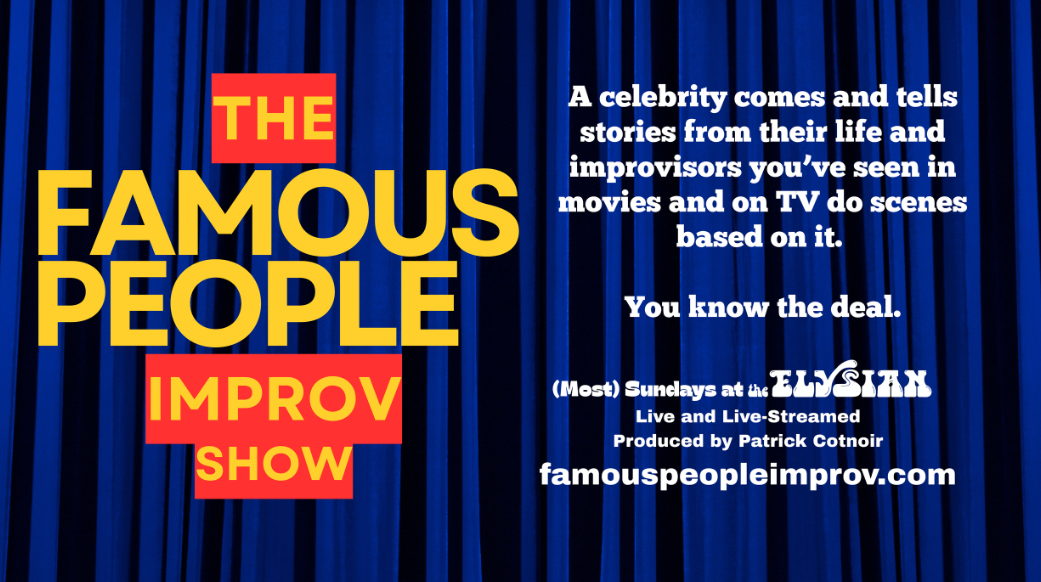 The Famous People Improv Show (IN-PERSON &amp; LIVESTREAM)