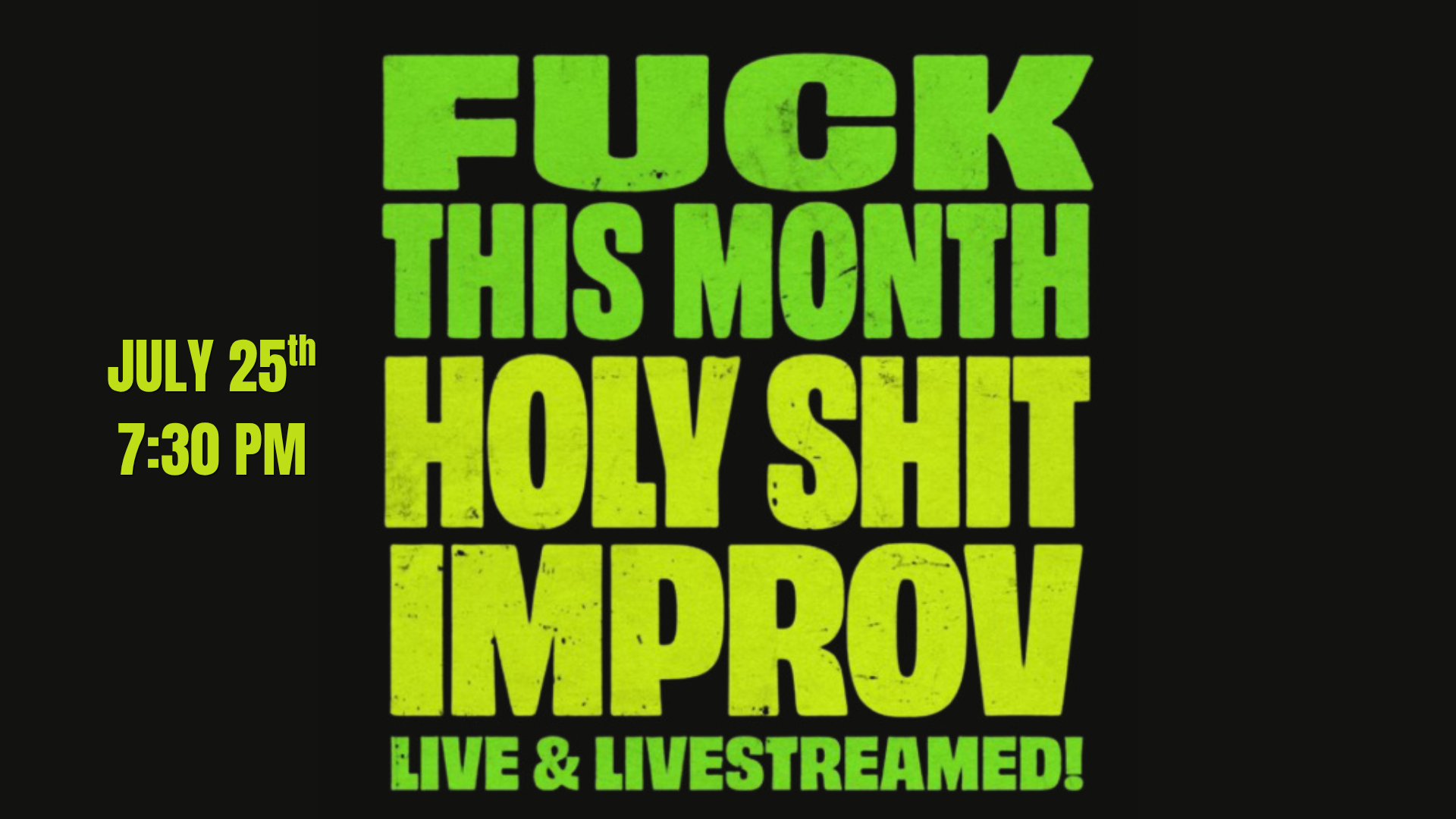 Fuck This Month &amp; Holy Shit Improv (IN-PERSON &amp; LIVESTREAM)