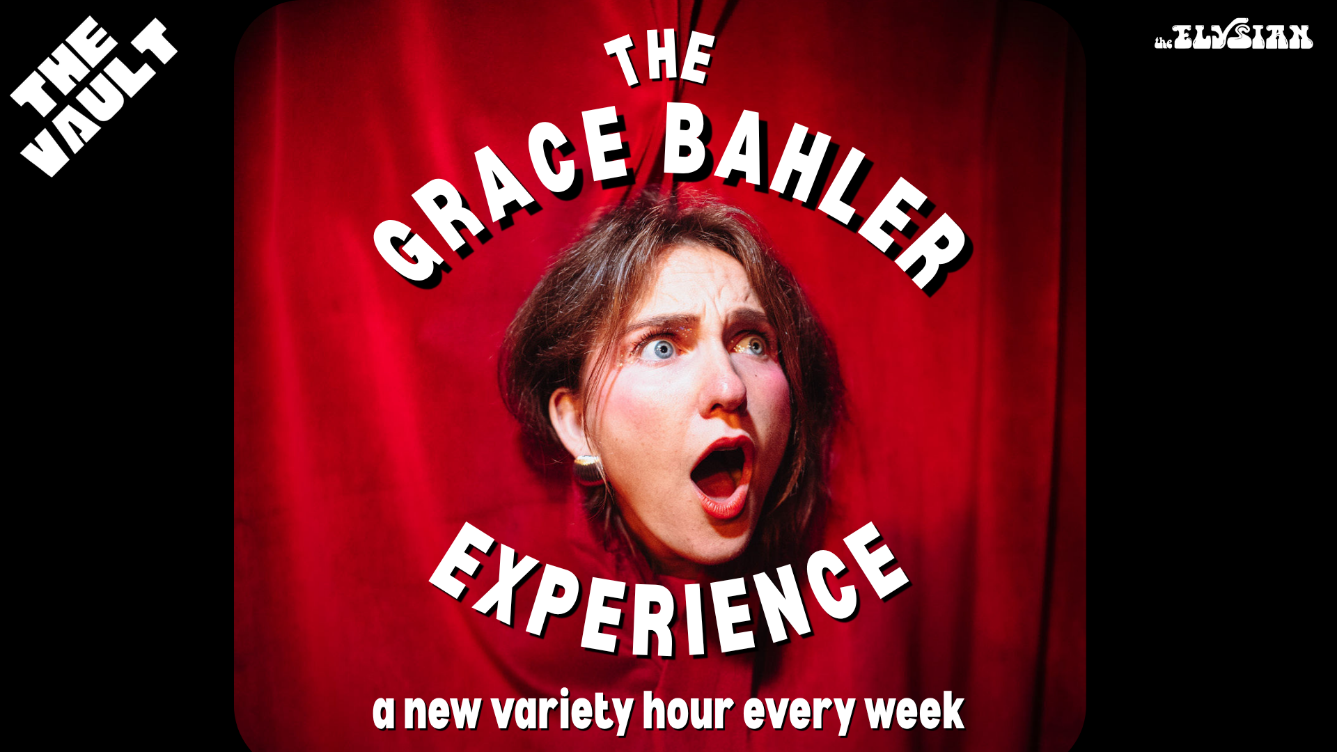 THE GRACE BAHLER EXPERIENCE (The Vault)