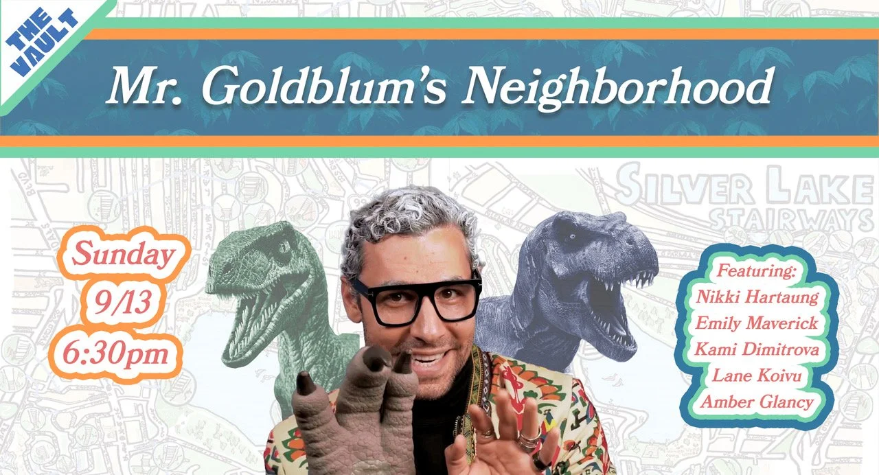 Mr. Goldblum’s Neighborhood (The Vault)