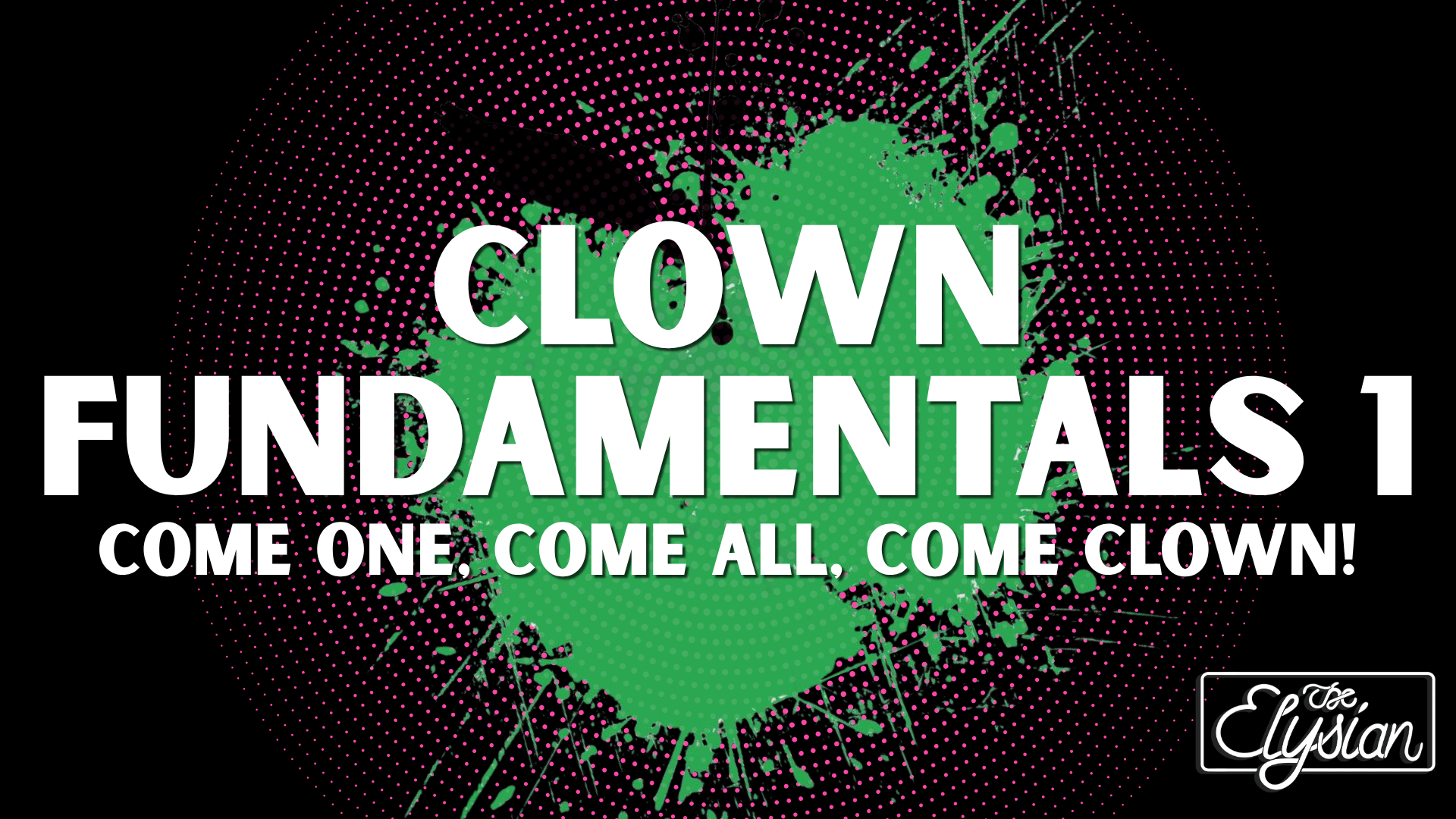 Clown Fundamentals 1 (4-WEEKS)