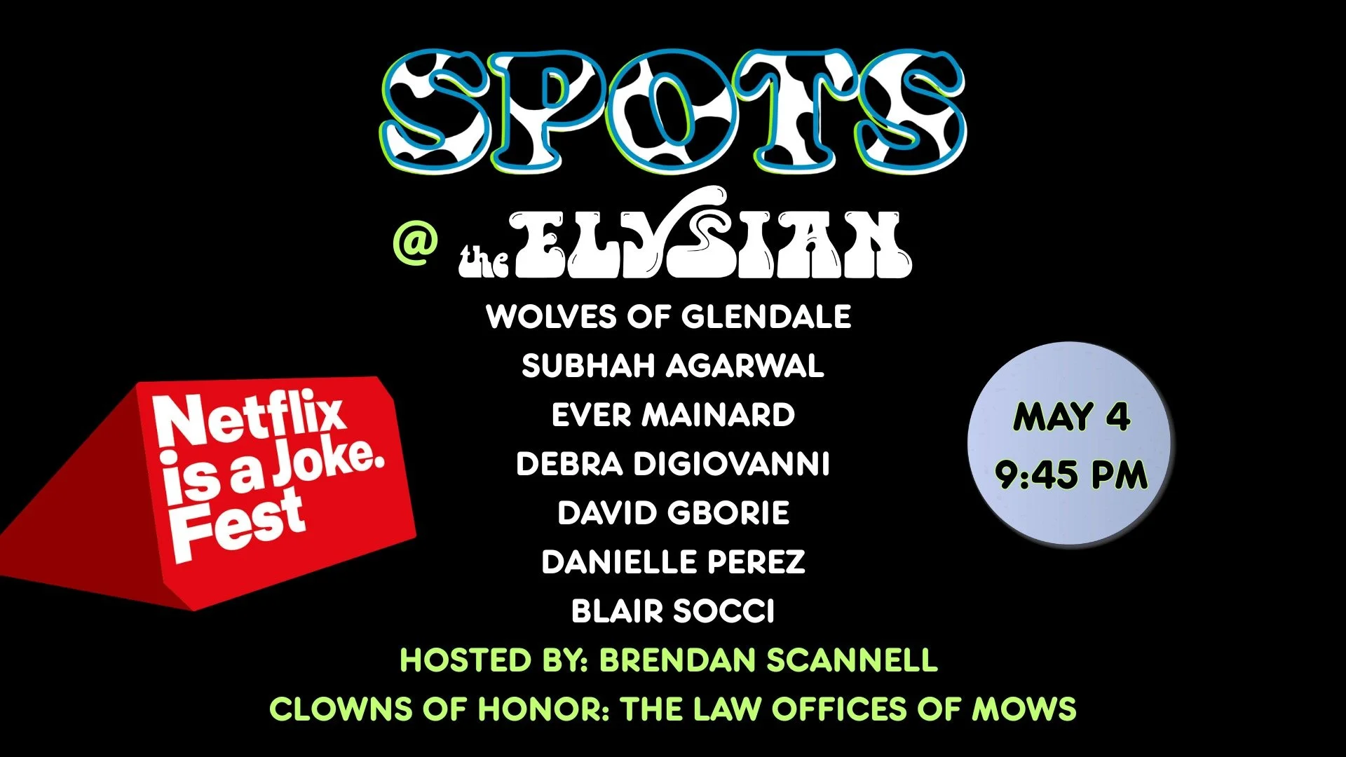 Netflix Is A Joke Presents: SPOTS @ The Elysian