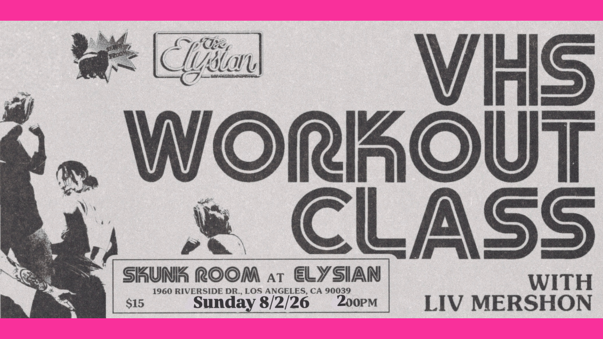VHS Workout Class (Skunk Room)