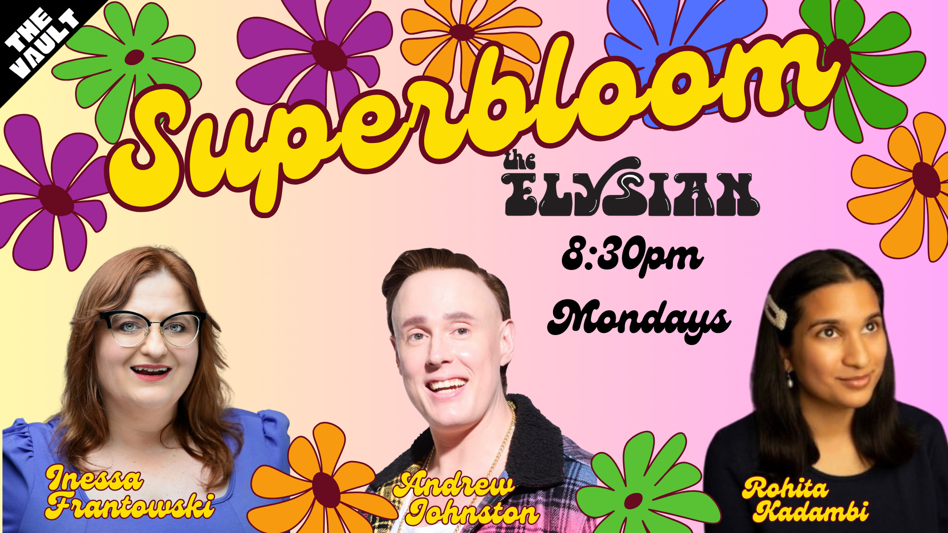 Superbloom Comedy (The Vault) — The Elysian