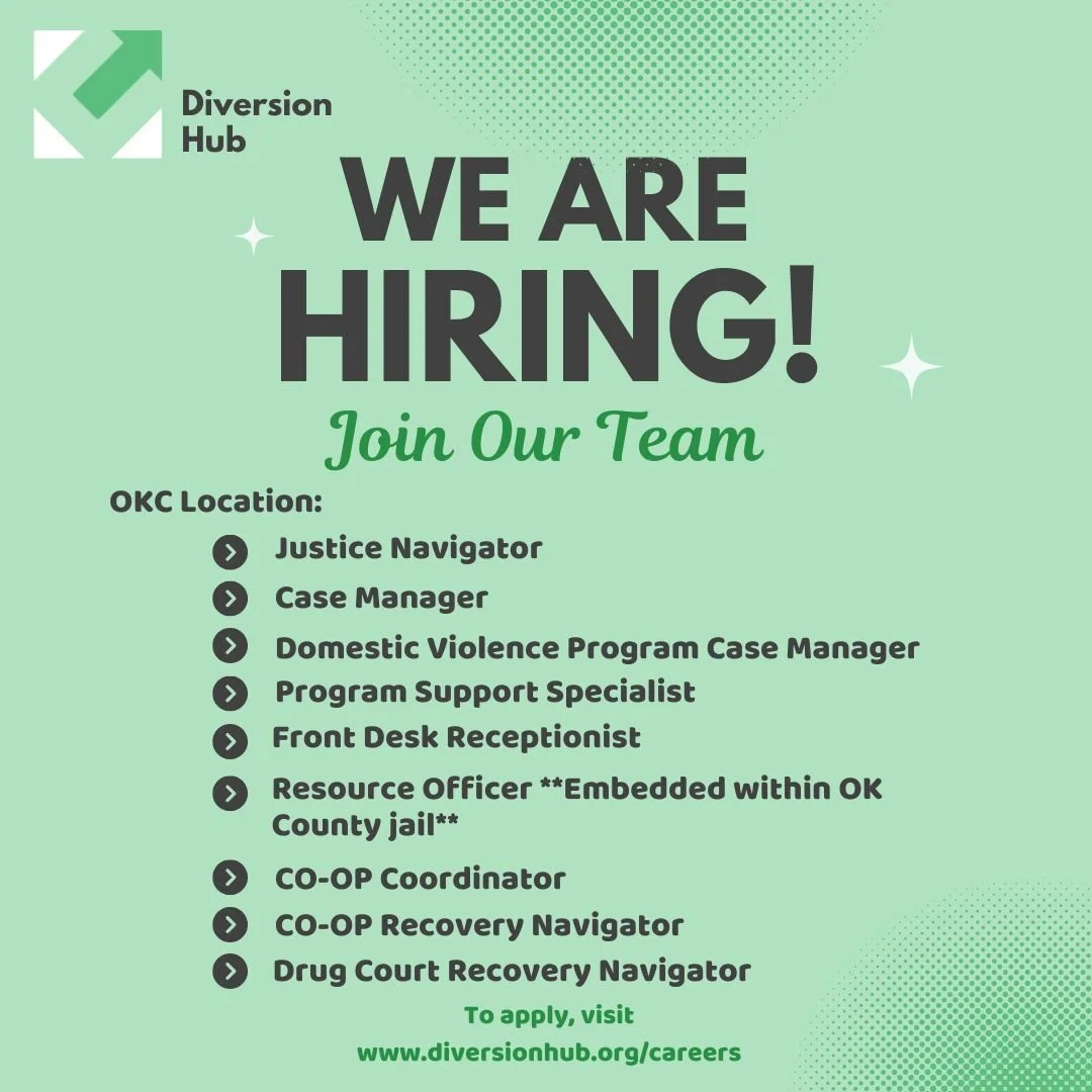 Email info@okdiversionhub.org with any questions and apply online at diversionhub.org/careers.