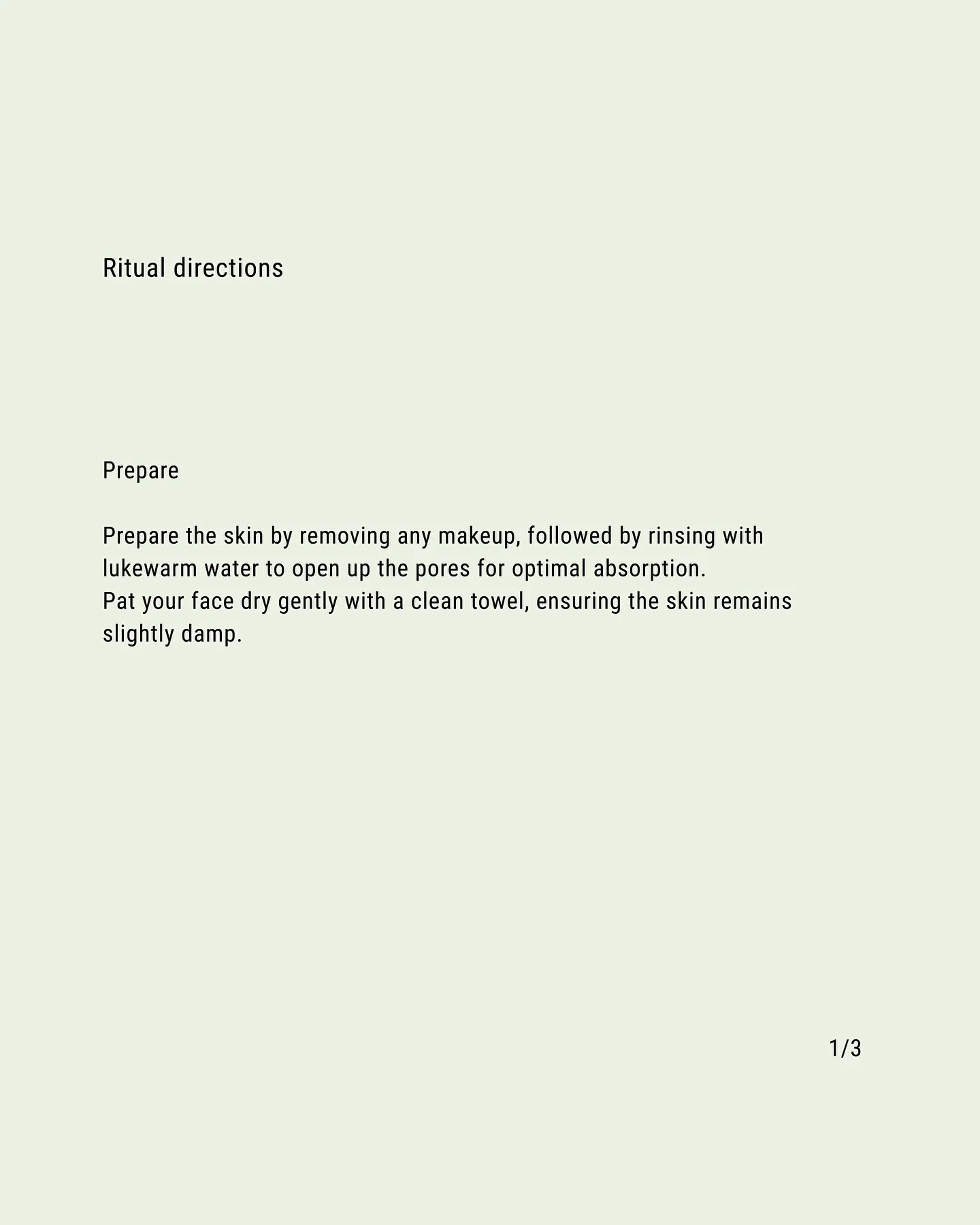 We changed the headline on the website from &ldquo;Application Process&rdquo; to &ldquo;Ritual Directions&rdquo; for a number of meaningful reasons.
&ldquo;Application&rdquo; was simply too limited &mdash; too product-focused &mdash; and it didn&rsqu