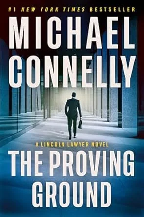 The Proving Ground by Michael Connelly