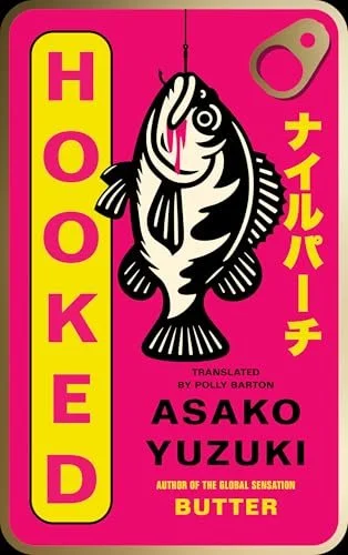 Hooked by Asako Yuzuki