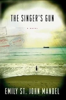 The Singers Gun by Emily St John Mandel
