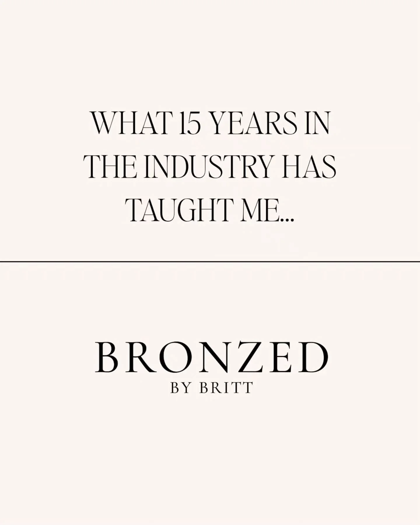 What 15 years in the sunless industry has taught me&hellip;and not just how to give a flawless tan.

I&rsquo;ve learned how to truly connect with people.

How to stay booked and busy without burning out (well&hellip; I&rsquo;m working on the burn out