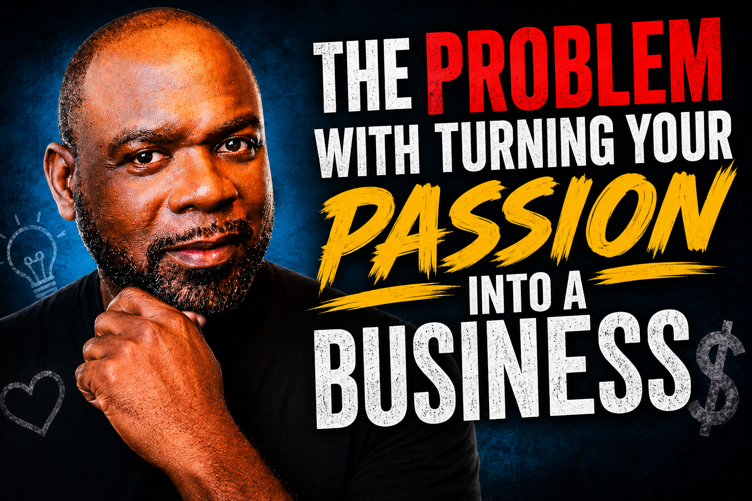 The Problem with Turning Your Passion into a Business
