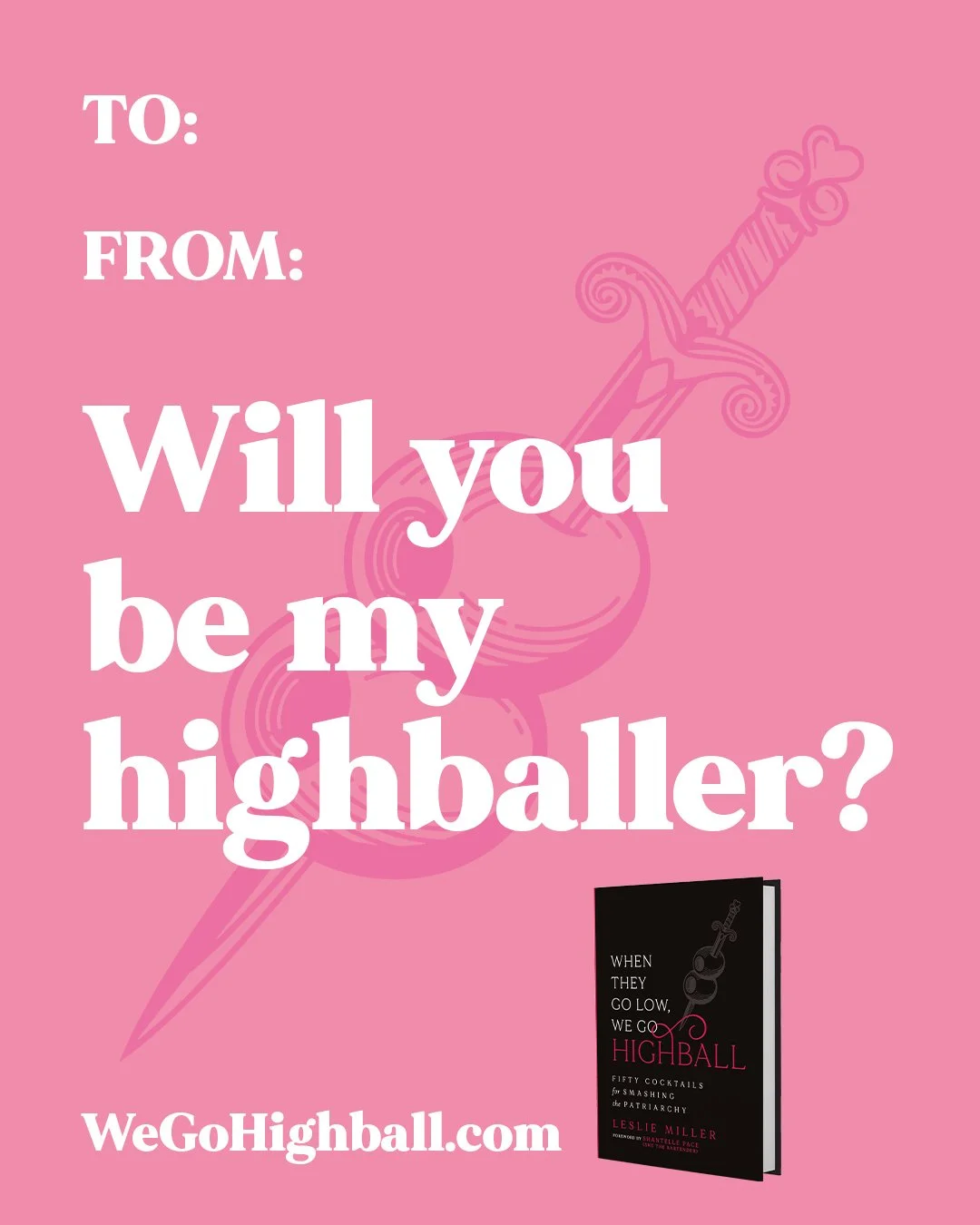 Love is in the air.
So is a little rebellion.
We made you some Valentine&rsquo;s cards &mdash; HIGHBALL edition 🍸

Send one to your lover, your bestie, your book club, or your favorite co-conspirator.

When They Go Low, We Go Highball: 50 Cocktails 
