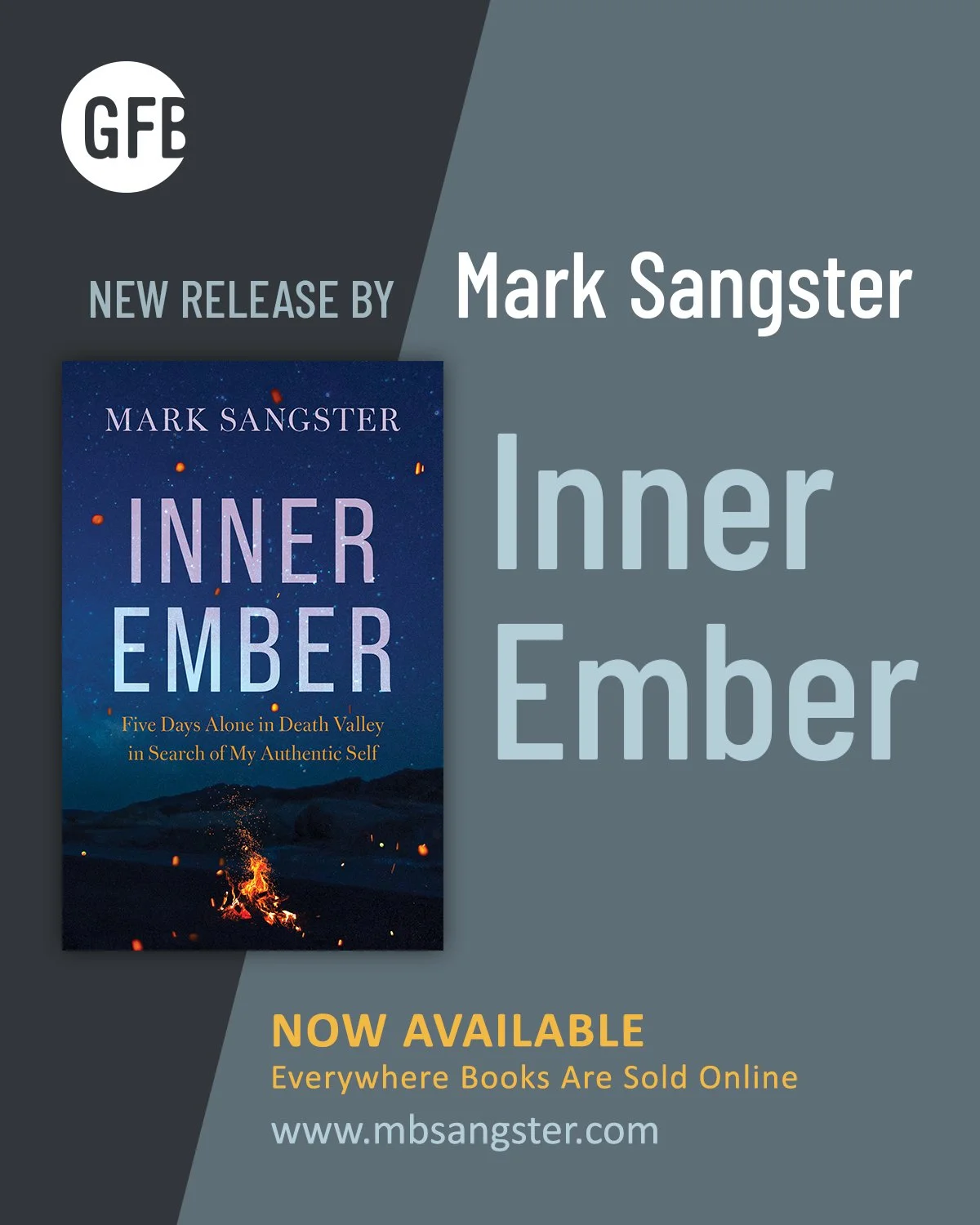 Pub Day Alert! 🔥 Inner Ember is here!

After five days alone and injured in Death Valley, Mark Sangster faced grief, pain, and the chaos of his mind&mdash;and emerged with a vision that became his guiding spark.

This moving memoir of solitude, resi