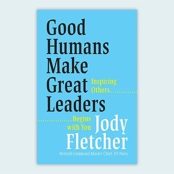 Good Humans Make Great Leaders