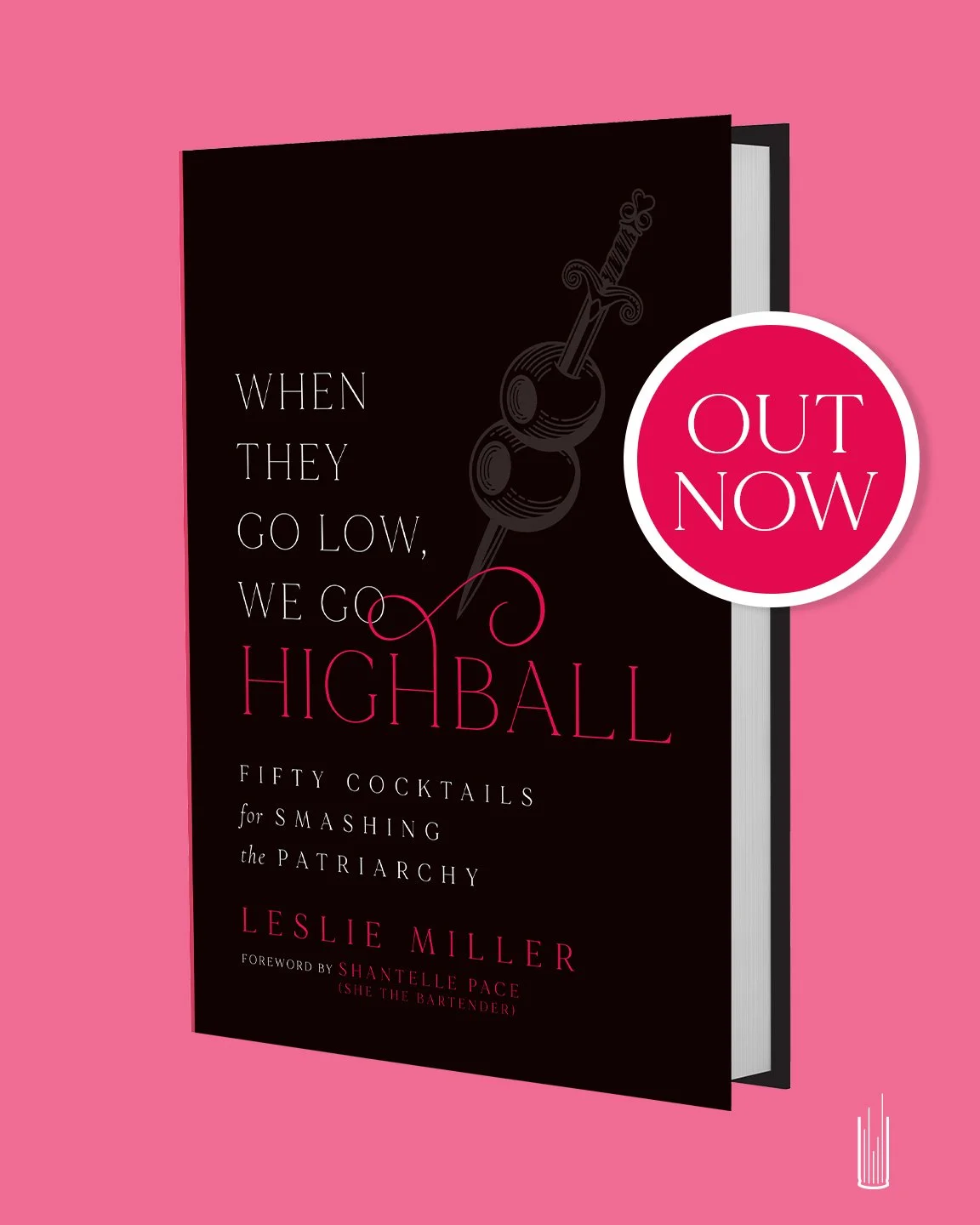 It&rsquo;s Pub Day 🍸

When They Go Low, We Go Highball by Leslie Miller is officially out in the world&mdash;with a foreword by Shantelle Pace (&ldquo;She the Bartender&rdquo;).

This isn&rsquo;t just a cocktail book. It features all your favorite t