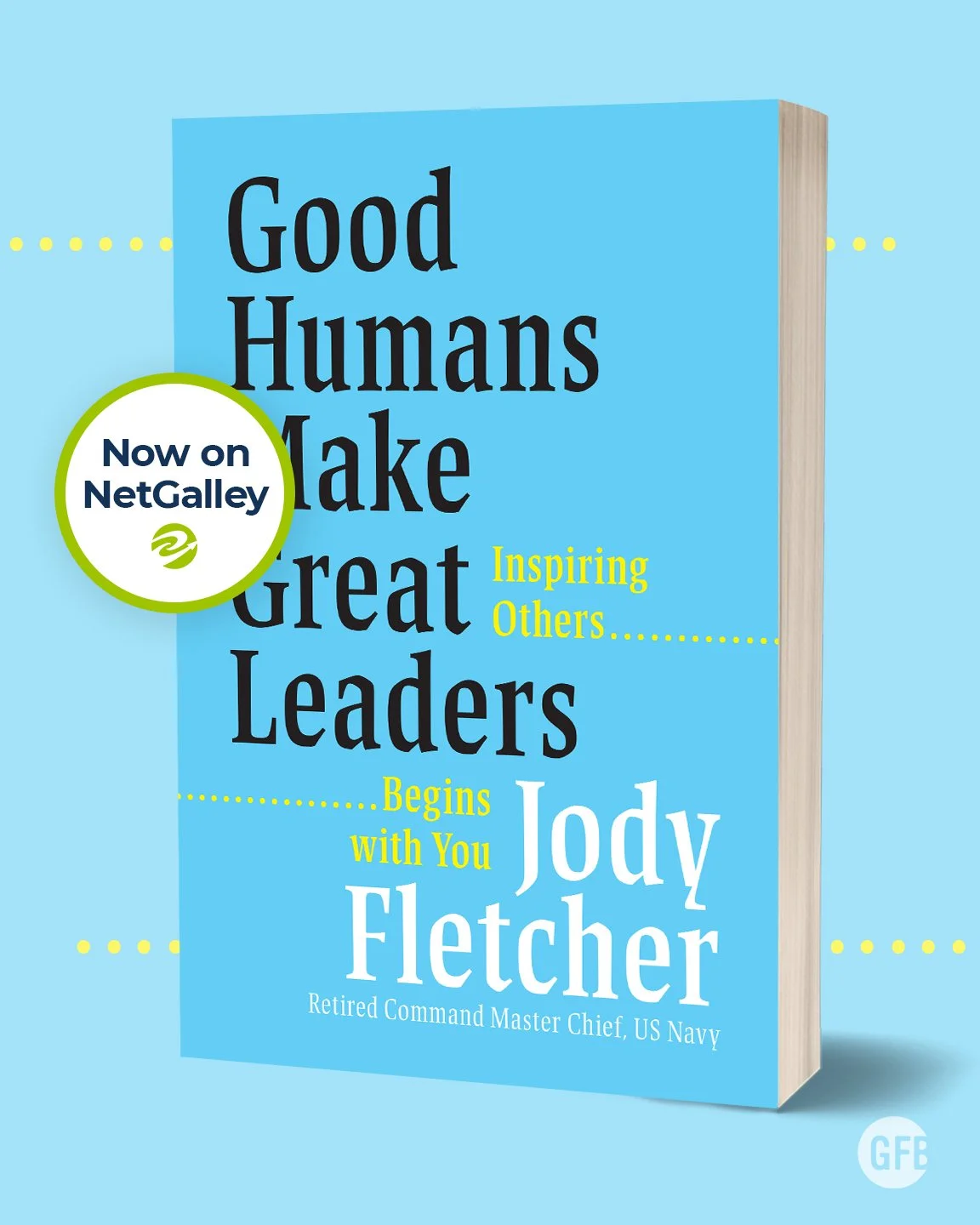 Now on NetGalley 📚

Great leaders aren&rsquo;t just born&mdash;they&rsquo;re built from the inside out.

In Good Humans Make Great Leaders, Jody Fletcher shares lessons from 30+ years of leadership, showing that while being a good human is essential