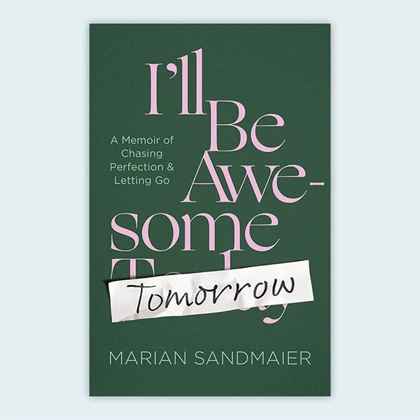 I’ll Be Awesome Tomorrow