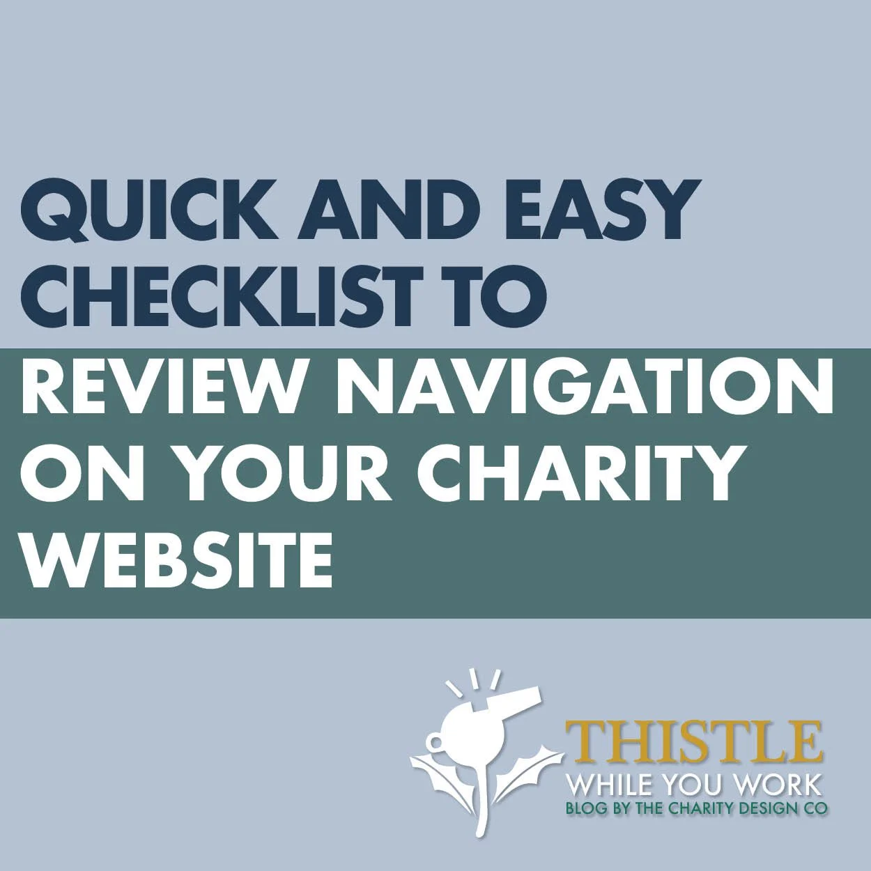 QUICK AND EASY CHECKLIST TO REVIEW NAVIGATION ON YOUR CHARITY WEBSITE