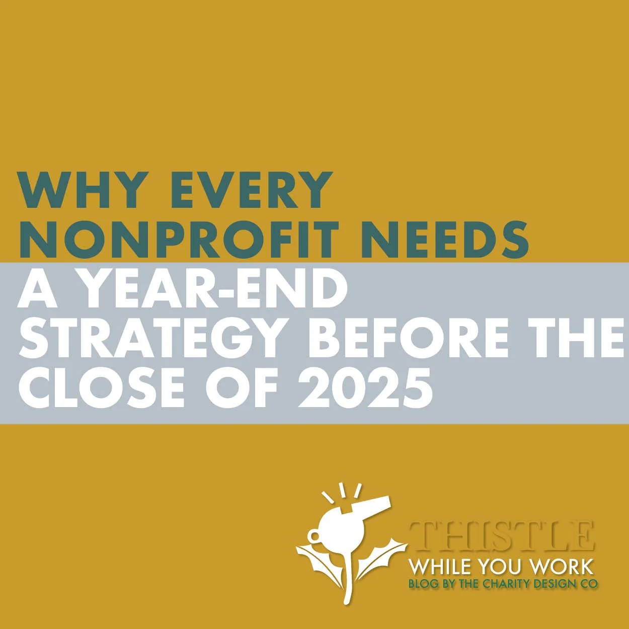 WHY EVERY NONPROFIT NEEDS A YEAR-END STRATEGY BEFORE THE CLOSE OF 2025