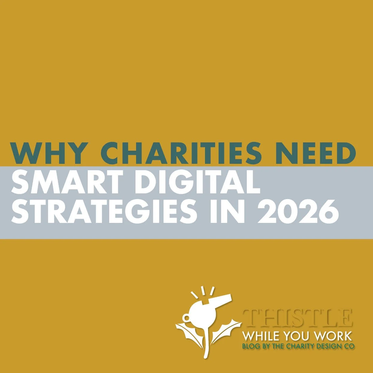 WHY CHARITIES NEED SMART DIGITAL STRATEGIES IN 2026