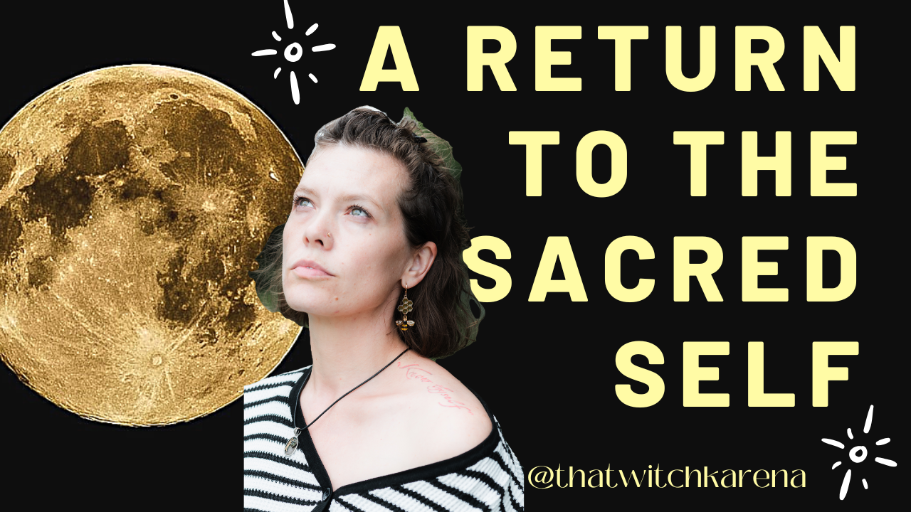 A Return To The Sacred Self