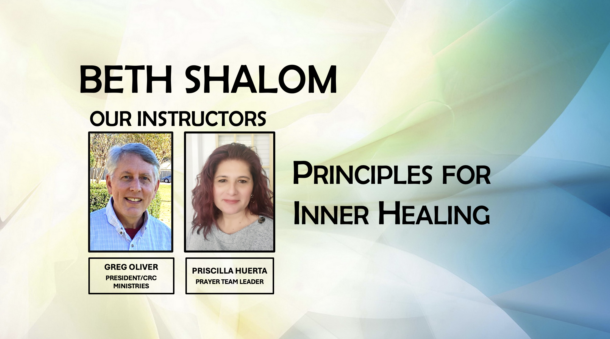 Beth Shalom - Principles for Inner Healing Prayer
