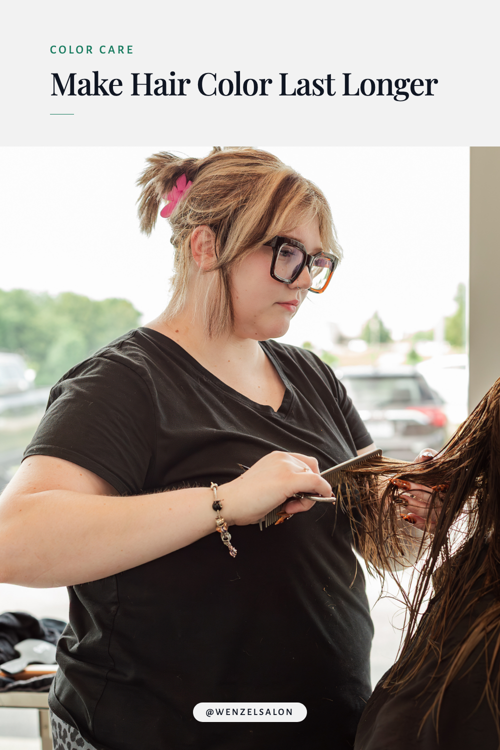 Make Hair Color Last Longer guide with a stylist working at Wenzel Salon.