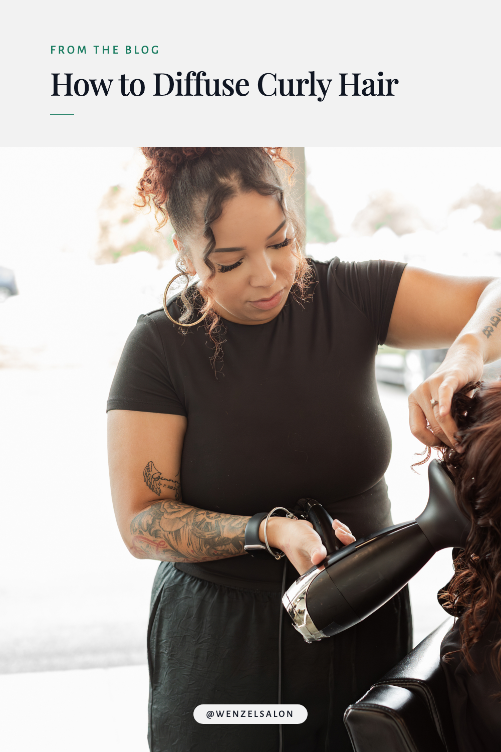 How to diffuse curly hair title above a Wenzel stylist holding a diffuser near a client’s curls.