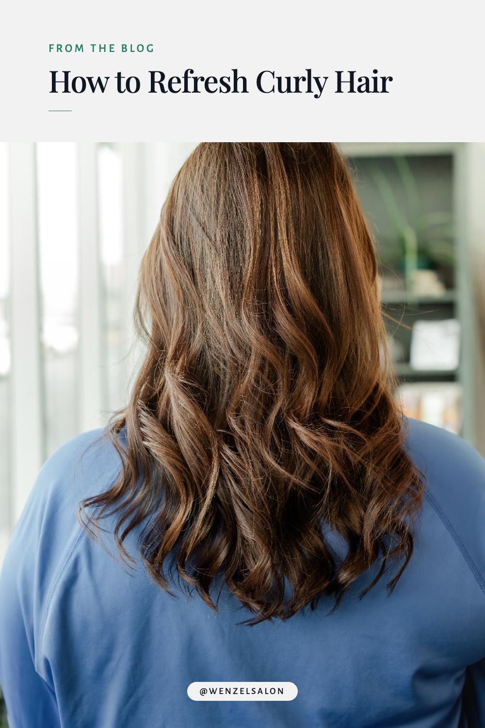 How to refresh curly hair between washes at Wenzel Salon