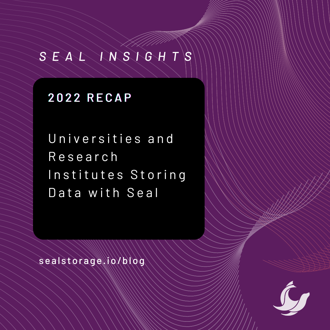 2022 Recap: Universities and Research Institutes Storing Data with Seal