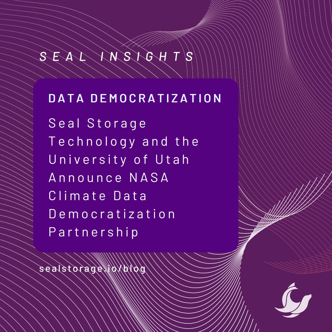 Seal Storage Technology and the University of Utah Announce NASA Climate Data Democratization Partnership