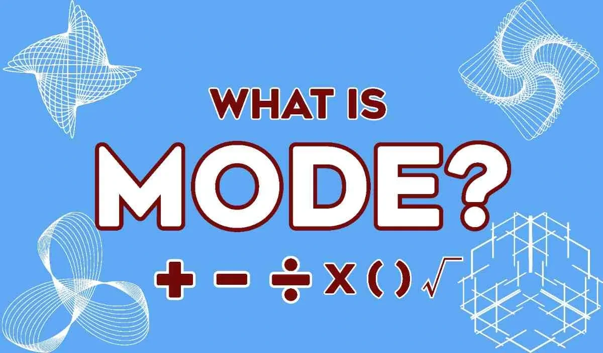 What Is Mode in Math? Definition, Examples, and How to Find It Easily