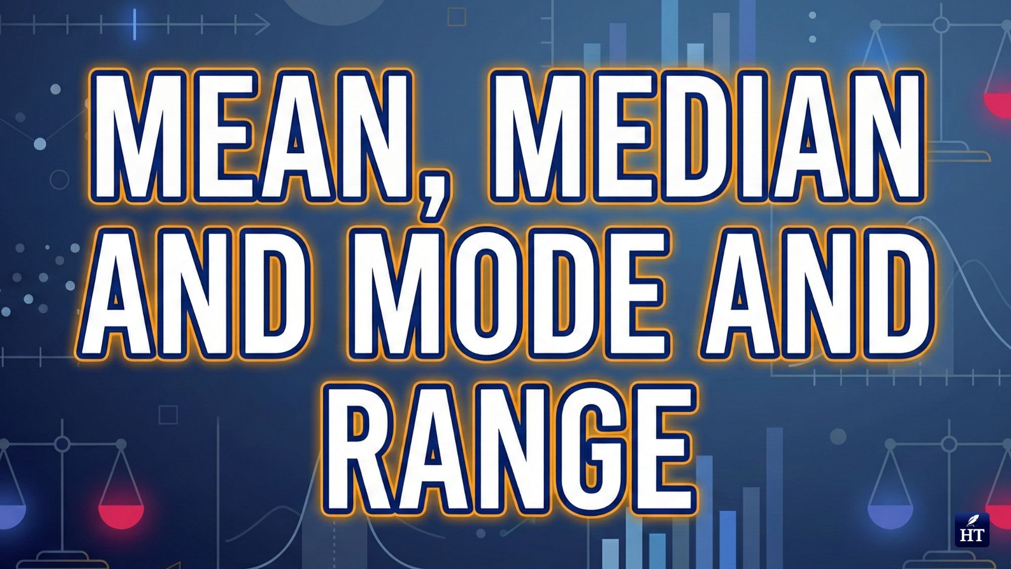 What Is Mean, Median and Mode and Range in Math?