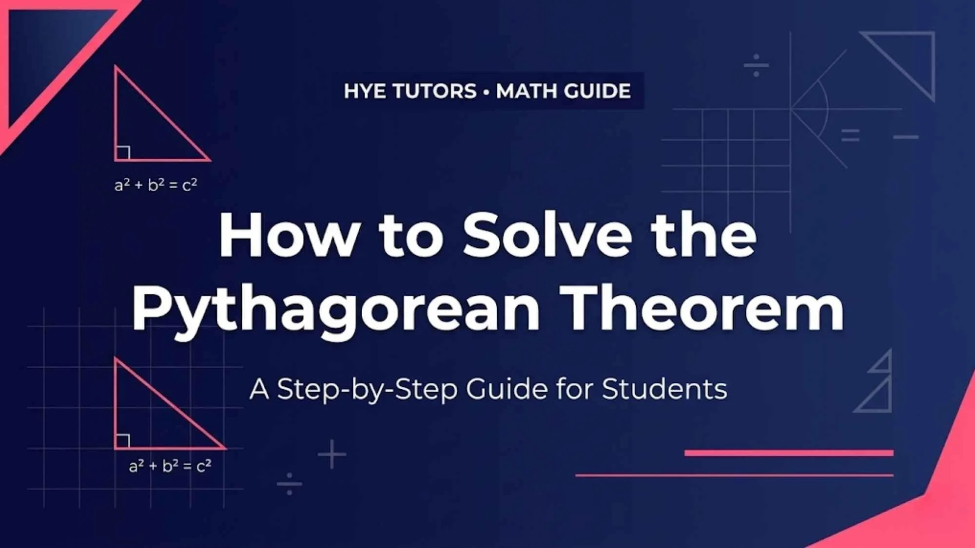 How to Solve the Pythagorean Theorem: A Step-by-Step Guide for Students