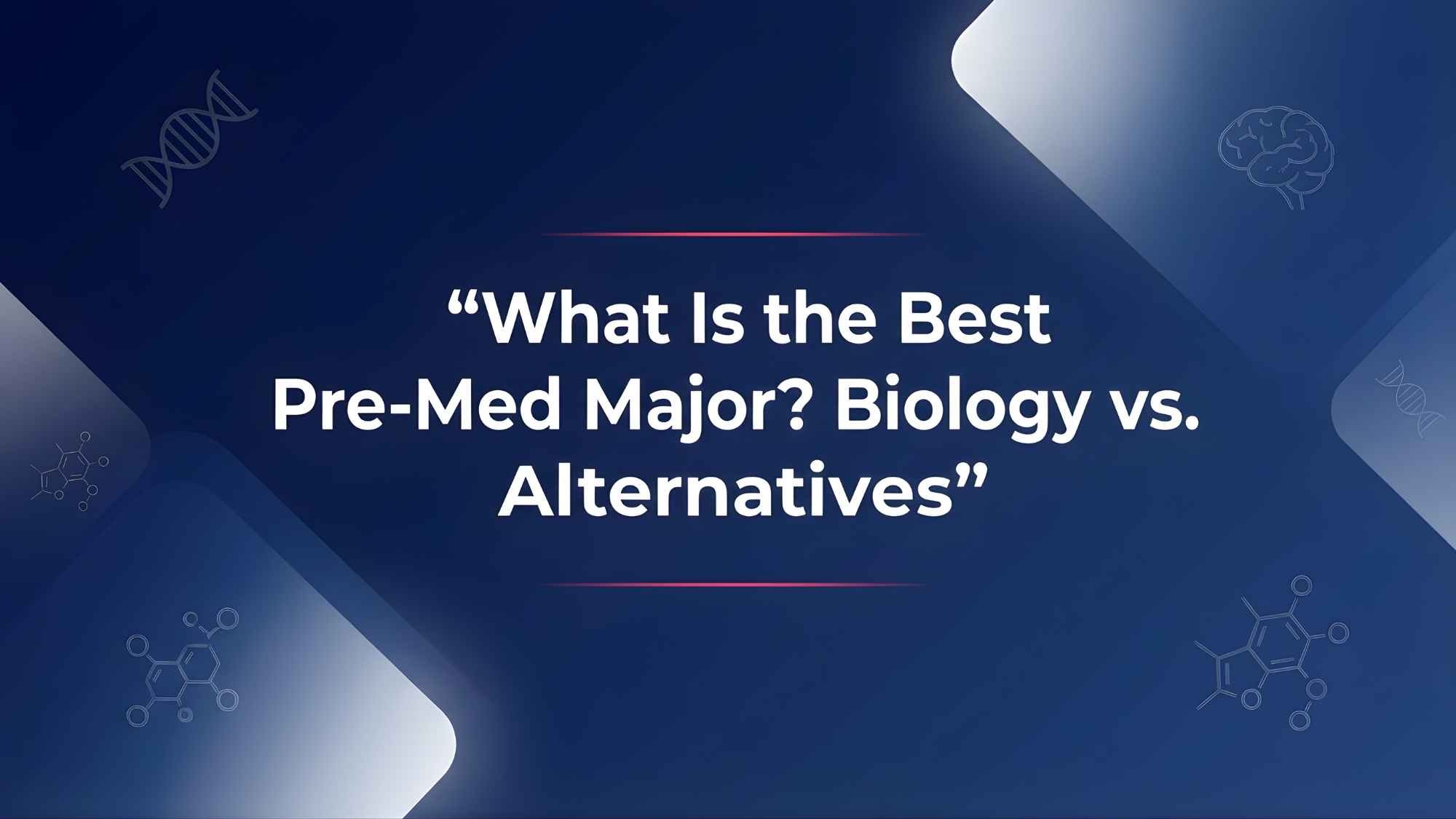 What is the Best Pre-Med Major? Biology vs. Alternatives
