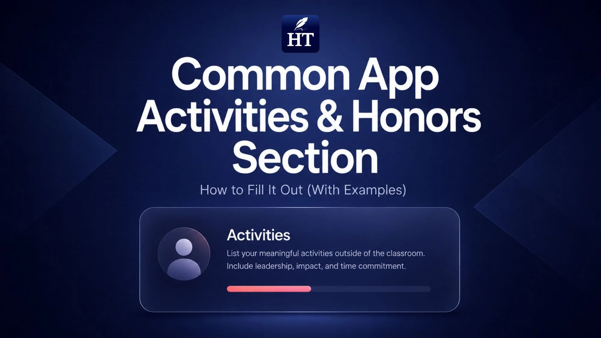 Common App Activities &amp; Honors Section: How to Fill It Out 