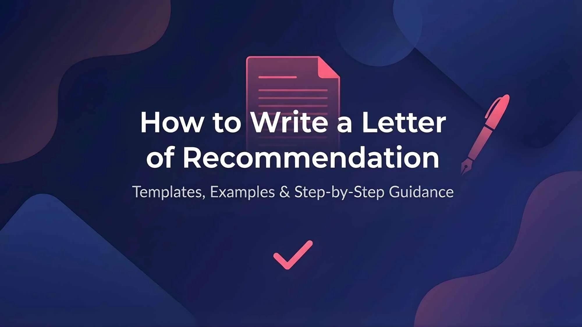 How to Write a Letter of Recommendation?