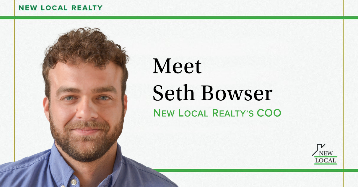 Meet Seth Bowser: New Local Realty’s COO
