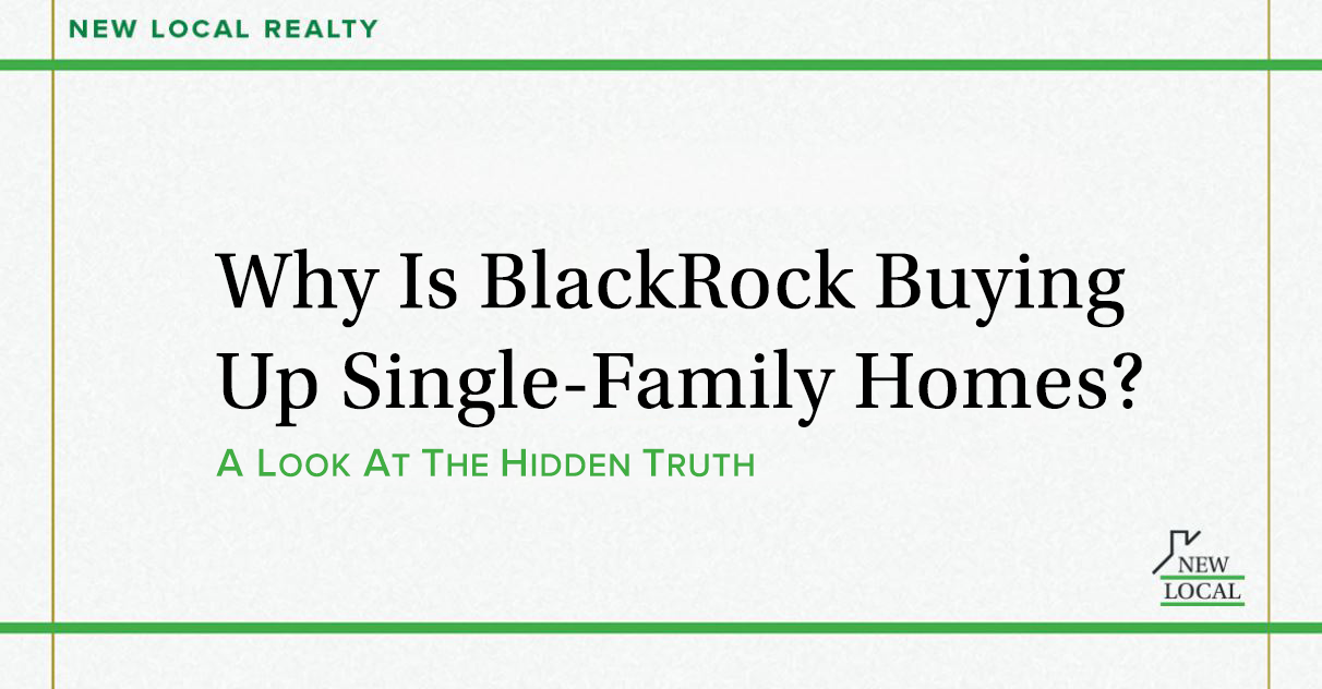 Why is BlackRock Buying Up Single-Family Homes? A Look At the Hidden Truth