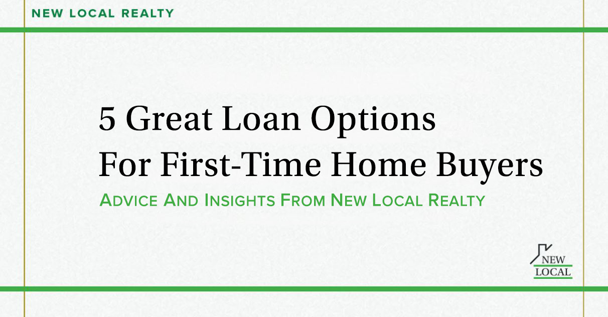 5 Great Loan Options for First-Time Home Buyers