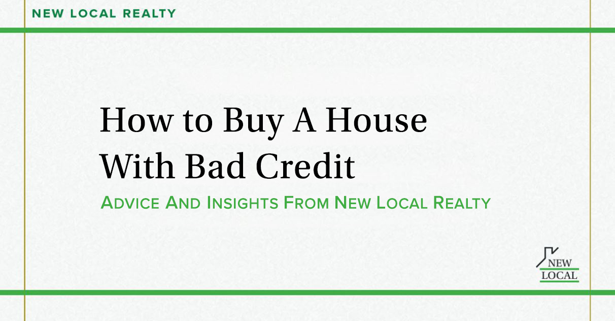 How to Buy A House With Bad Credit