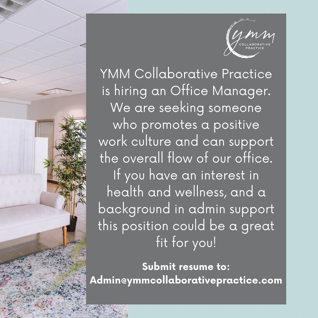 We are looking for an office manager! Details, and job requirements are in the post. If this sounds like something you&rsquo;re interested in please email your resume to admin@ymmcollaborativepractice.com