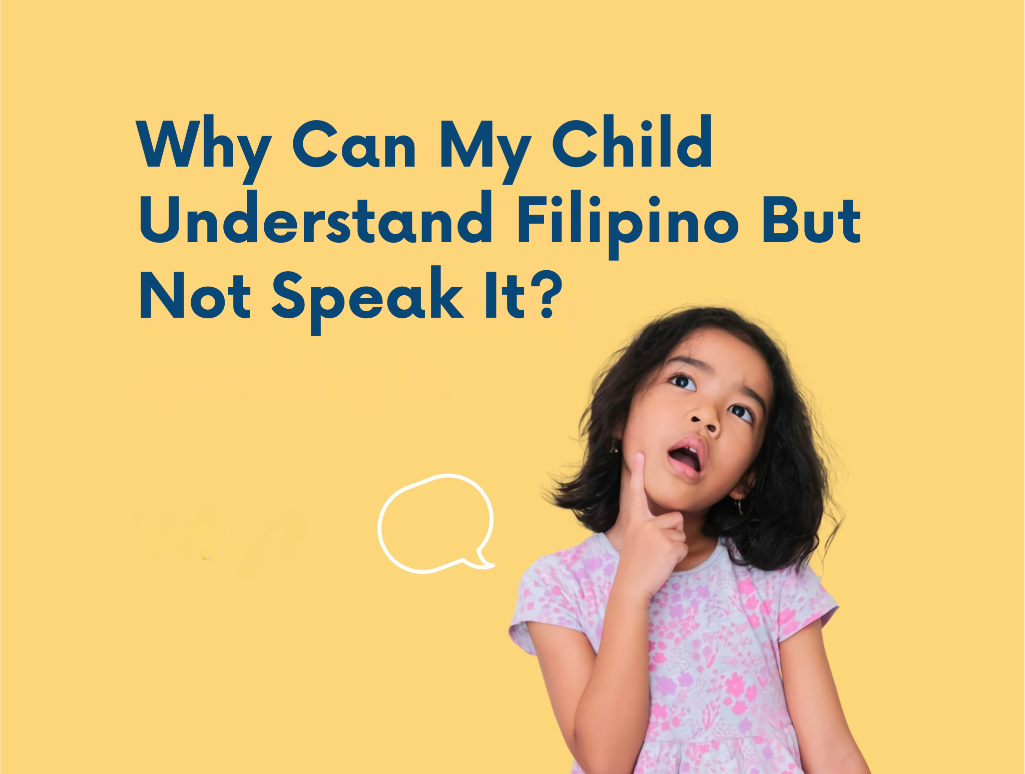 Why Can My Child Understand Filipino But Not Speak It?