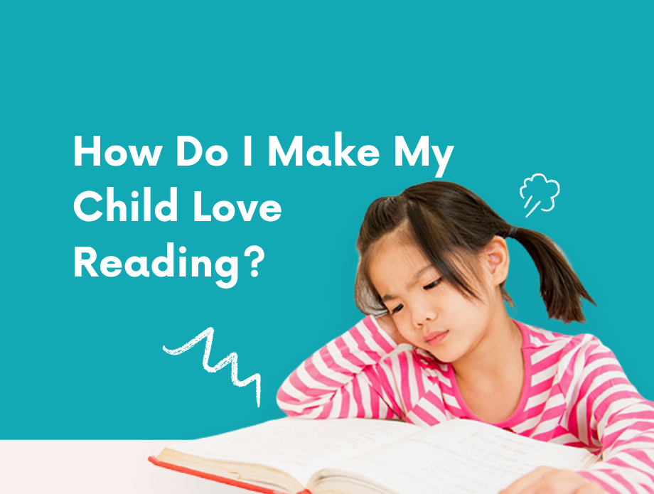 How Do I Make My Child Love Reading?