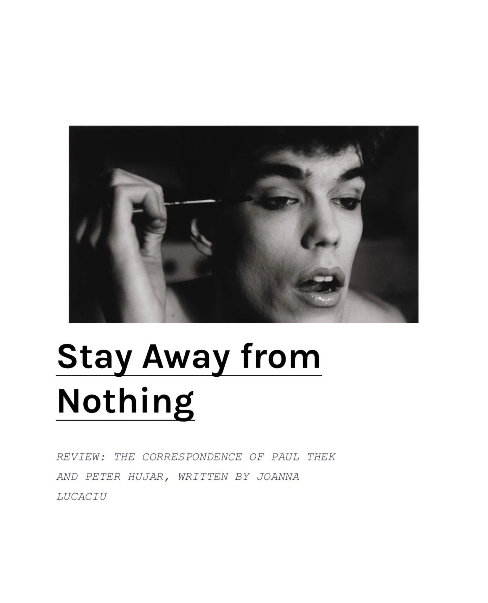 REVIEW: Stay Away from Nothing, written by Joanna Lucaciu.

&lsquo;Stay Away from Nothing is a monument to what cannot be recovered, built on a compelling dynamic between letting go and holding on, unfolding a story that was never told before.&rsquo;