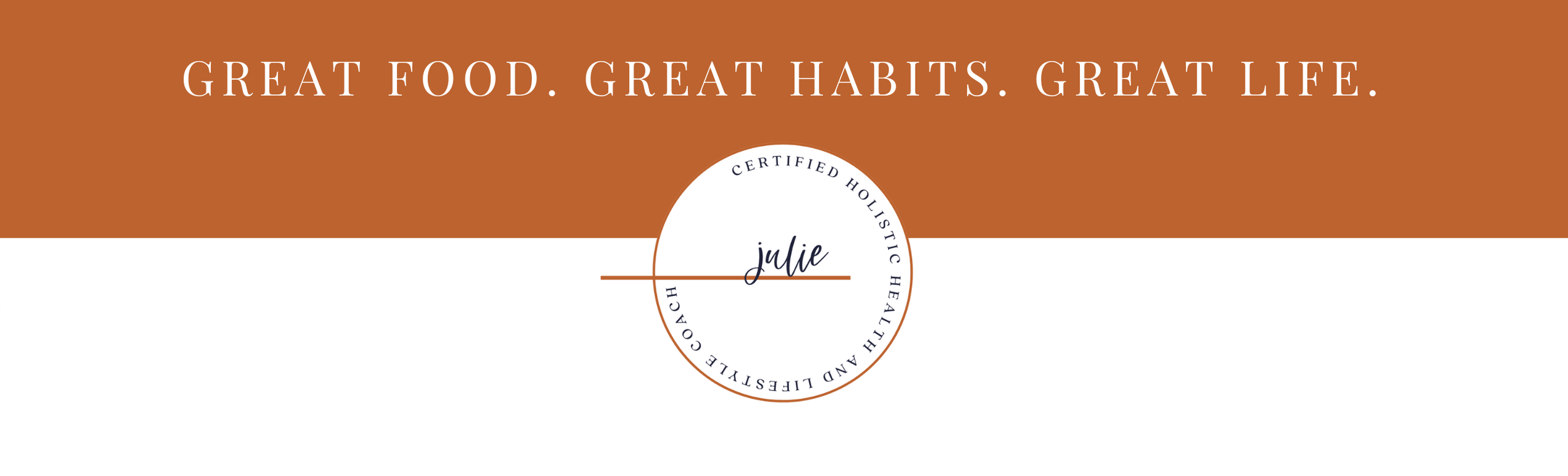 Great Food. Great Habits. Great Life. Banner Image