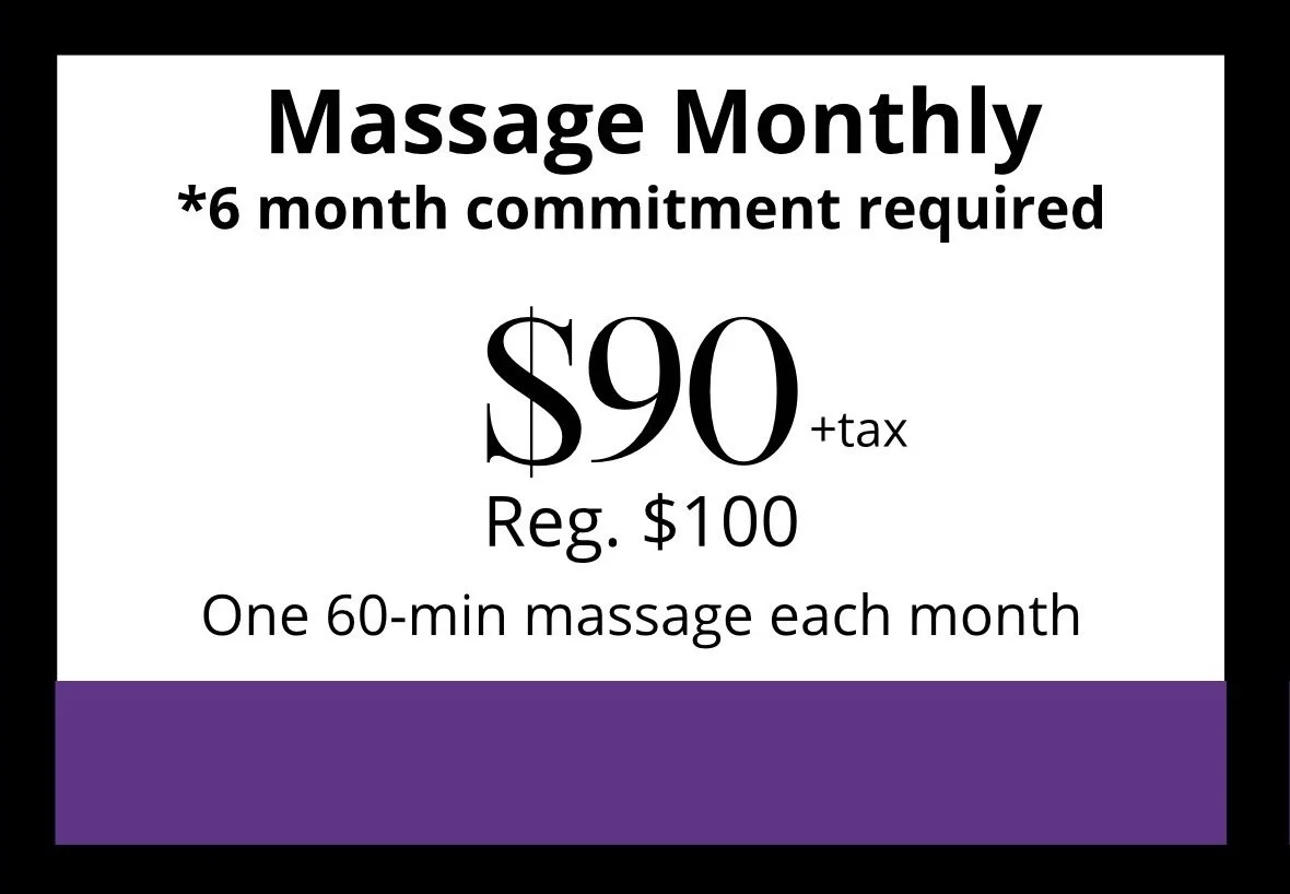 A promotional flyer for a monthly massage service, offering a $90 rate plus tax, with a regular price of $100, requiring a 6-month commitment, including one 60-minute massage each month.